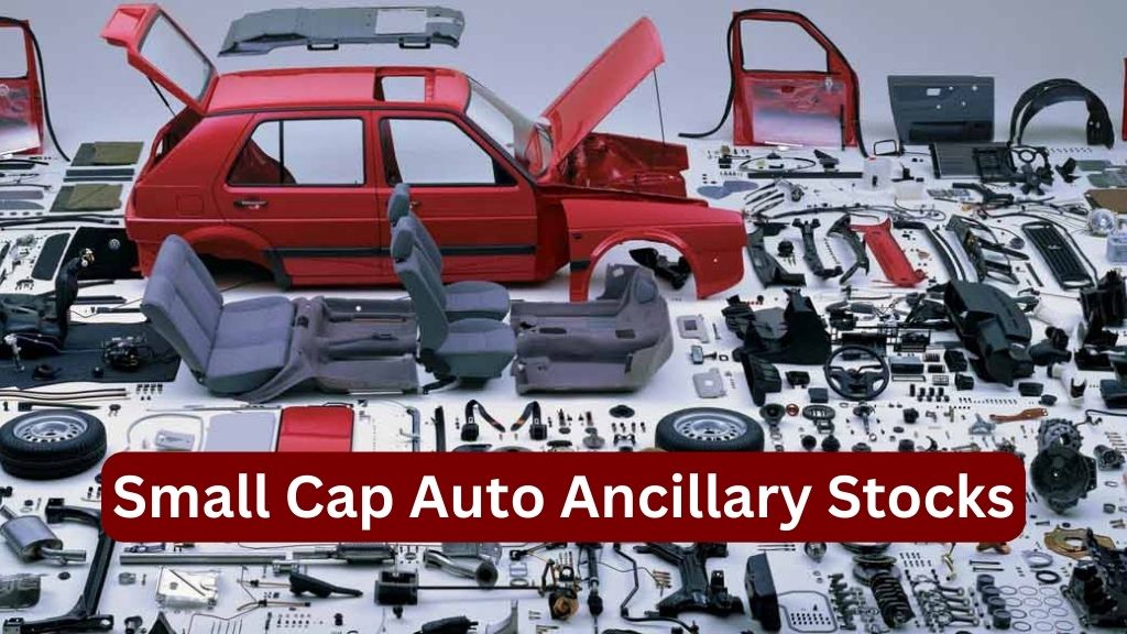 Small Cap Auto Ancillary Stocks in India