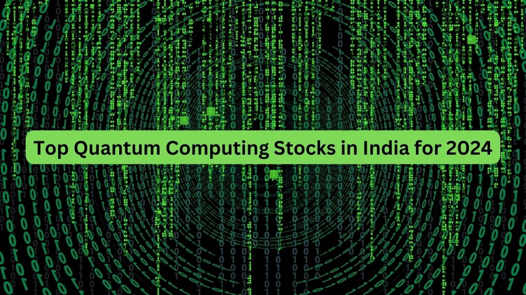 Top Quantum Computing Stocks in India for 2024 NHL Finance